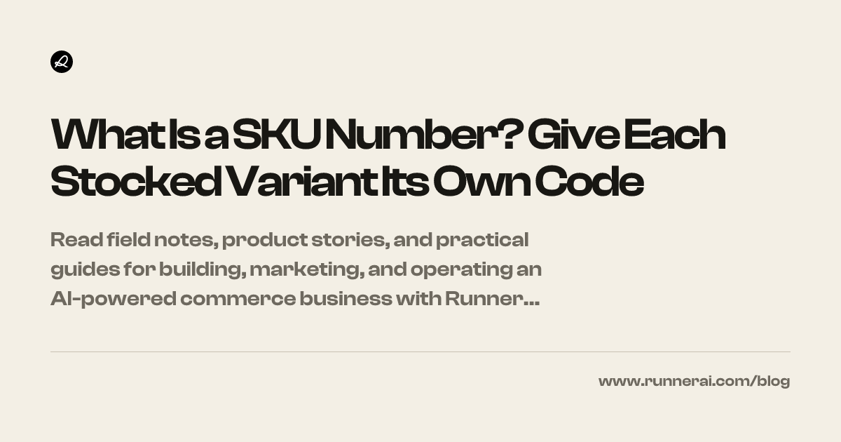 What Is a SKU Number? Meaning, Examples, and Import Checks - Runner Blog